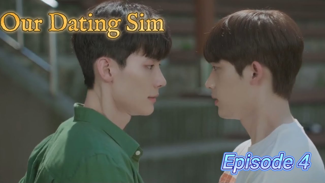 [BL] ENG SUB Our Dating Sim/ Episode4/ Korean BL/ English explanation ...