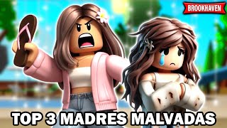 TOP 3 MADRES MALVADAS en ROBLOX BROOKHAVEN RP (Historias de roblox)