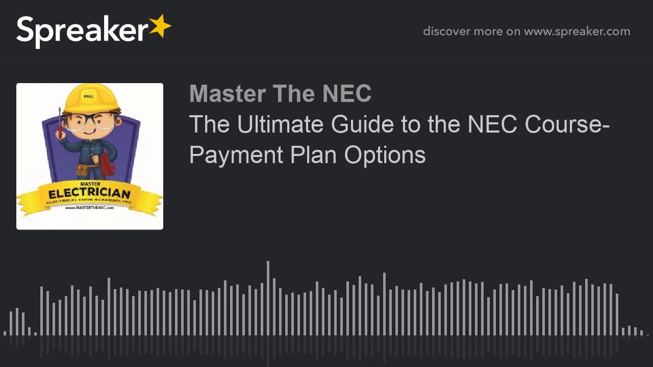 the-ultimate-guide-to-the-nec-course-payment-plan-options-youtube