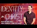 Identity in Christ, Part 2 | Ben Diaz