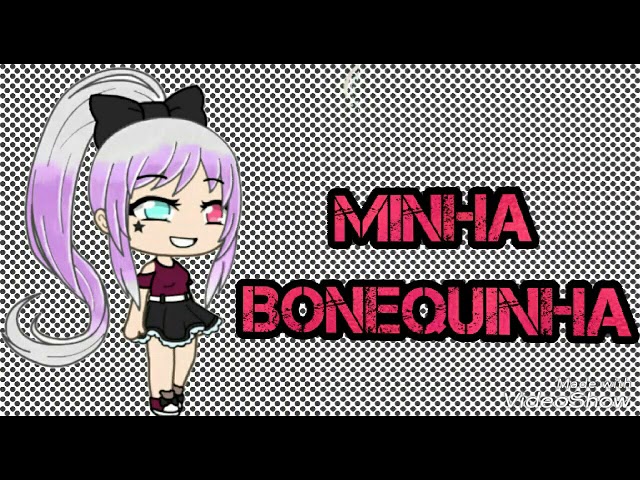 Minha boneca está bonita ;__;  ▶️ Gacha Life PT BR • Amino