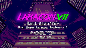 Matt Stauffer - What Makes Laravel So Special