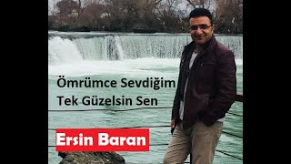 Ömrümce Sevdiğim Tek Güzelsin Sen