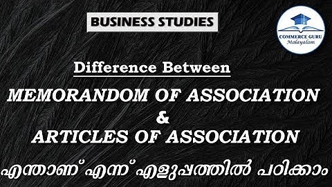 Difference between Memorandum of association & Articles of Association/MOA&AOA/+1 business Malayalam