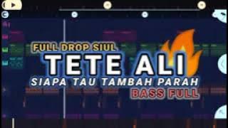 Dj PRENGKY FULL DROP SIUL TETE ALI SIAPA TAU TAMBAH PARAH DILAN PROJECT BASS FULL 2025