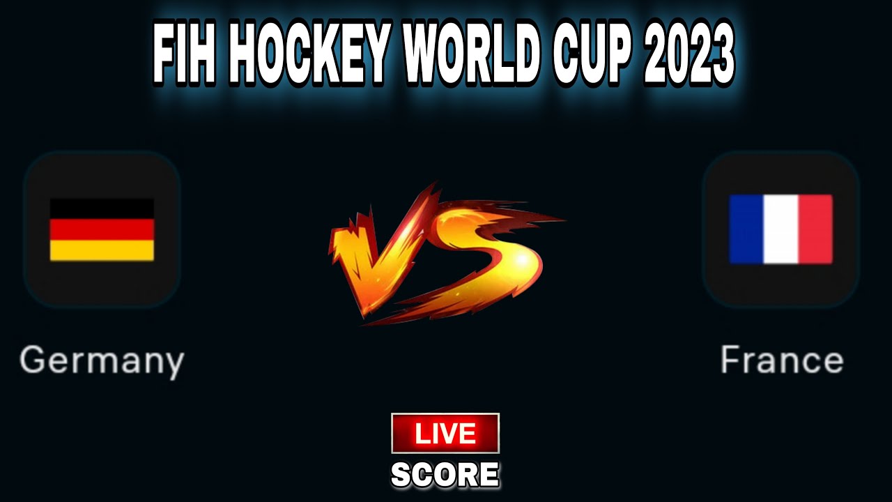 Germany vs France FIH HOCKEY WORLD CUP 2023 LIVE Score Update