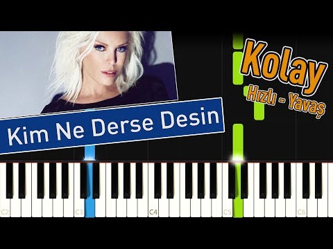 Kim Ne Derse Desin - Kolay Piano Nasıl Çalınır - Easy Piano Tutorial