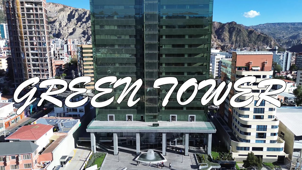 El Rascacielos mas ALTO de BOLIVIA ► GREEN TOWER - La Paz (Bolivia) 4K