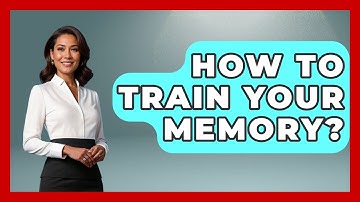 How To Train Your Memory? - The Personal Growth Path