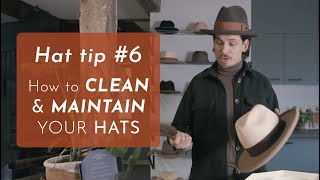 How to CLEAN & MAINTAIN your HATS!