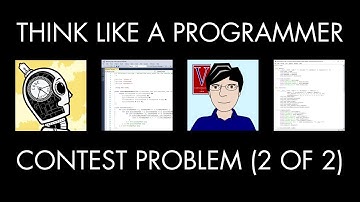 Solving a Programming Contest Problem, Part 2 of 2 (Think Like a Programmer)