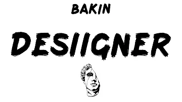 BAKIN, "Desiigner" (Lyrics)