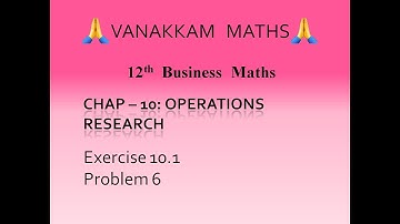 Ex10 1 Operations Research(Part 2) Business Maths(TN Syllabus)-12th Std