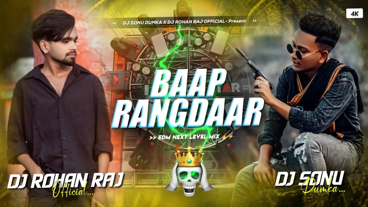 Baap Rangdar (#raushan) - Edm Next Level Mix - Dj Rohan Raj x Dj Sonu ...