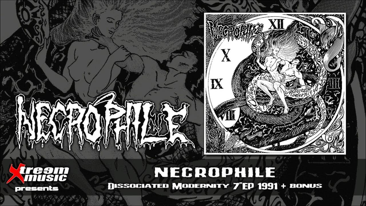 NECROPHILE - Dissociated Modernity (7"EP '91 + Bonus) [Full EP] [10"MLP]