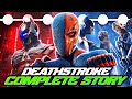 Deathstrokes complete story from the arkham series
