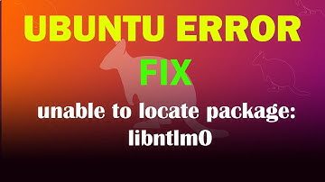 UBUNTU FIX:  unable to locate package: libntlm0