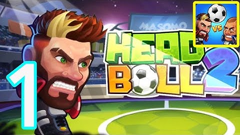 Head Ball 2 - Gameplay Walkthrough Part 1 - Trailer (iOS, Android)