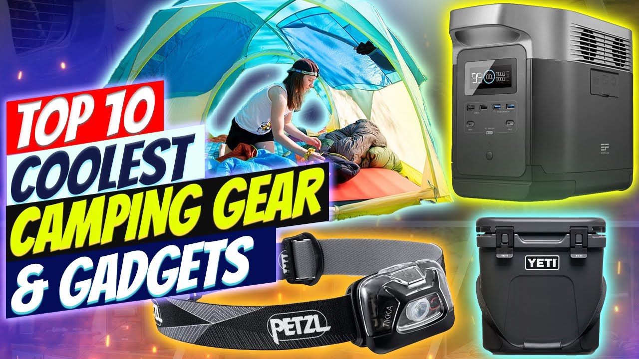 TOP 10 BEST COOL CAMPING GEAR AND GADGETS YOU'LL LOVE IN 2022 YouTube