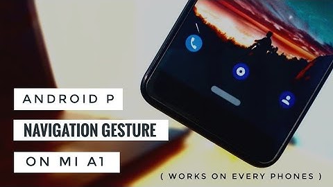 Android P Navigation Gestures on MI A1 in Hindi 🇮🇳 ANDROID P FEATURE