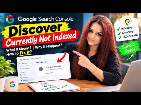 Discovered – Currently Not Indexed in Google Search Console | How to Fix It