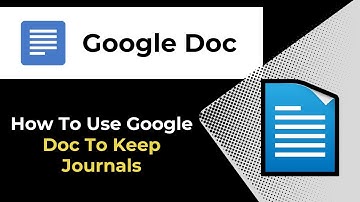 How To Use Google Doc To Keep Journals