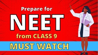 How to prepare for NEET from class 9?