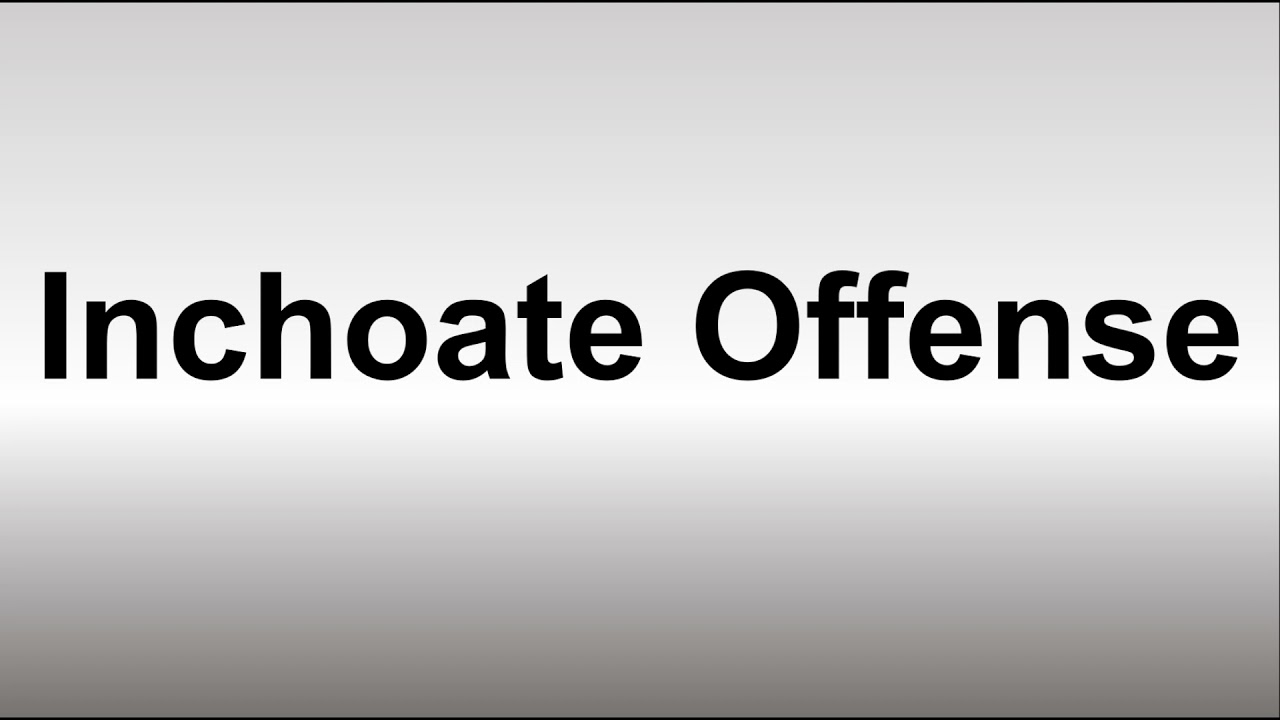 How to Pronounce Inchoate Offense YouTube