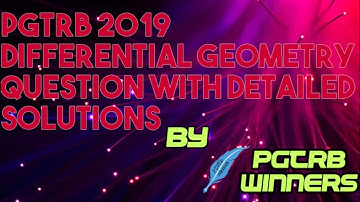 differential geometry question with detailed solutions for pgtrb maths