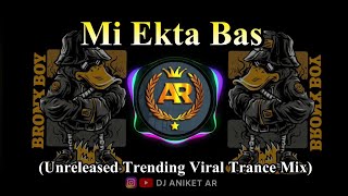 Mi Ekta Bas (Unreleased Trending Trance Mix 2023) Its Omkar style || DJ ANIKET AR