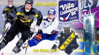 SMFINAL2021«VILLA LIDKOPING»«AIK»/SVENSKA BANDY ELITSERIEN/FULL MATCH/