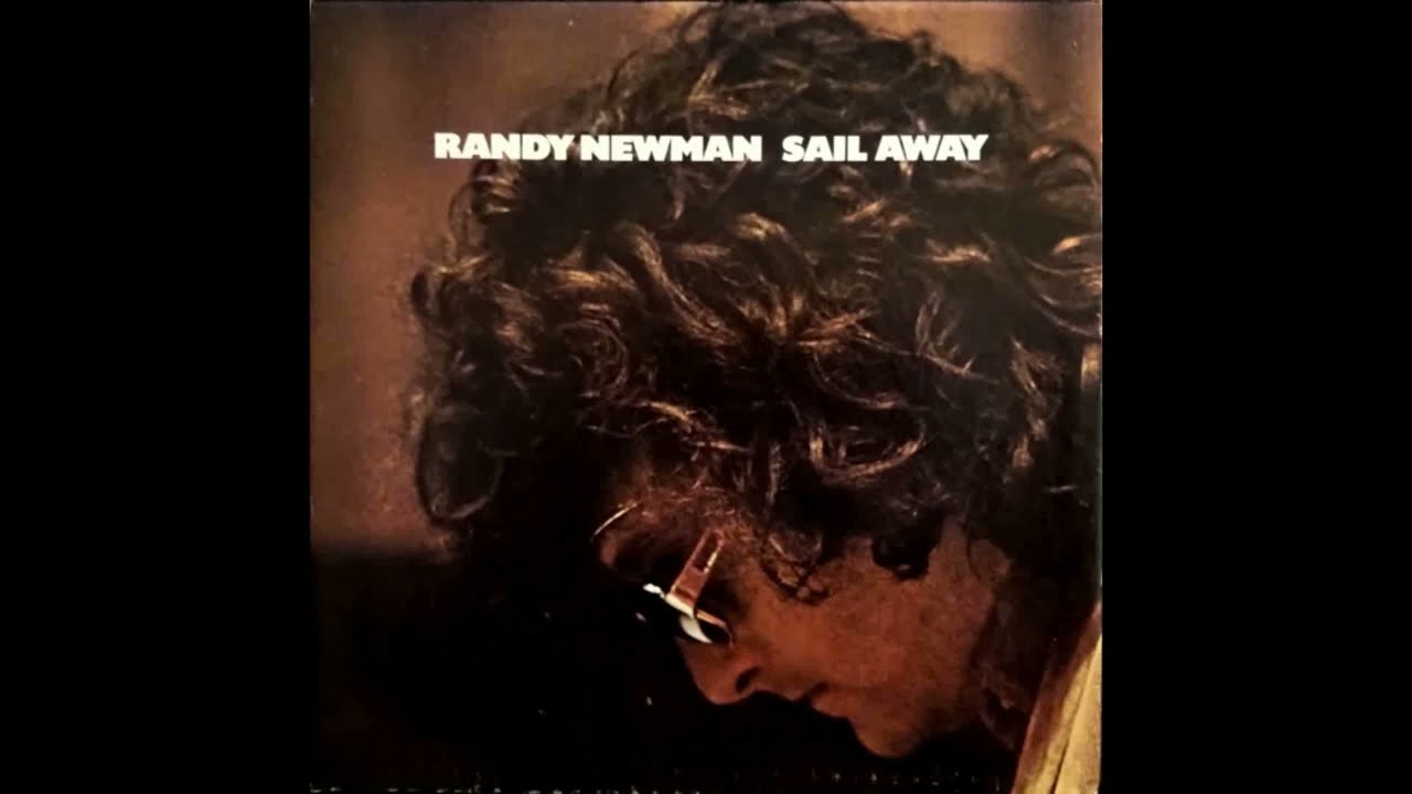 Randy Newman - Sail Away - YouTube
