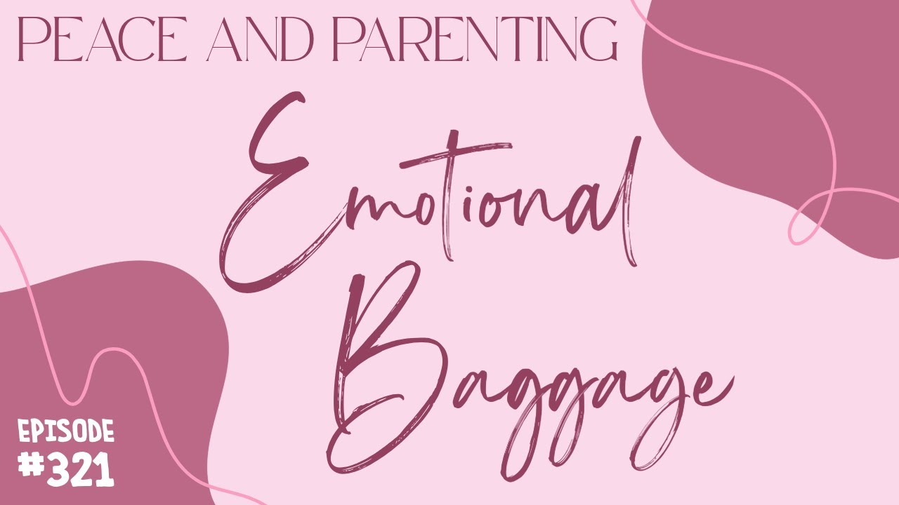 How Your Emotional Baggage Is Hurting Your Kids - YouTube