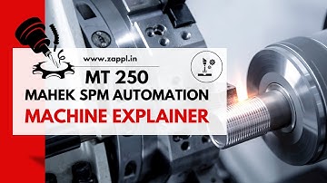 MT 250 |  Mahek SPM Automation  | CNC | CNC Machine Explainer Video | ZAPPL | CNC Milling Machine