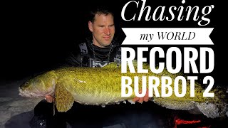 ***Chasing my World RECORD burbot Part 2***