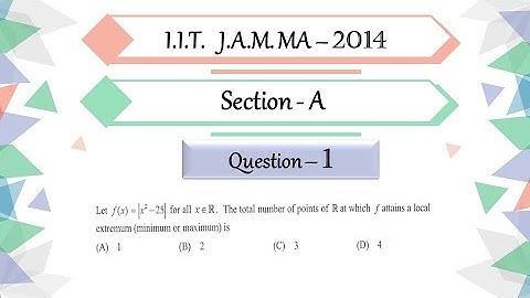 IIT JAM 2014 Mathematics Solution | Question 1| Real Analysis | Local | Maximum | Minimum