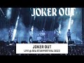 Capture de la vidéo Joker Out Live At Sea Star Festival 2023 (Full Show)