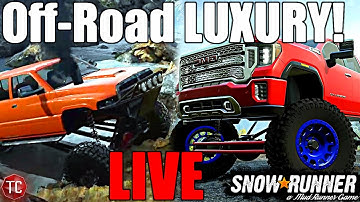 SnowRunner LIVE: OFF-ROAD LUXURY! NEW TRUCKS, MODS, MUDDING, Console Update, & MORE!