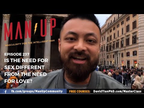 Jak se liší potřeba sexu od potřeby lásky? - The Man Up Show Ep. 237