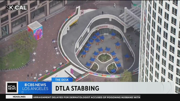 1 hospitalized after stabbing in downtown Los Angeles