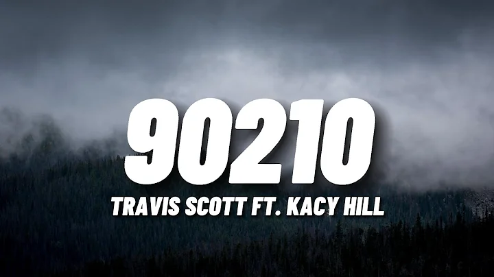 Travis Scott - 90210 Ft. Kacy Hill  (Lyrics)