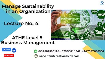 Manage Sustainability in an Organization Lecture No. 04 ATHE Level 5 Business Management