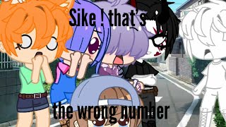 || Sike ! that's the rong number||meme||😂😂😂||
