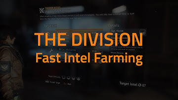 The Division: Fast Intel farming for High Value Targets