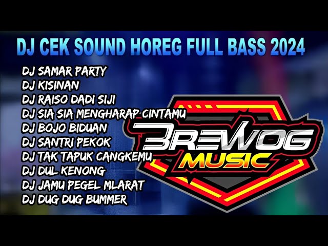 DJ HOREG TRAP JAWA FULL BASS TERBARU 2024 - DJ SAMAR PARTY VIRAL TIKTOK 2024 class=