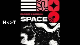 Darque x Manana - Space (Extended Mix)