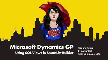 Microsoft Dynamics GP - Using SQL Views in SmartList Builder