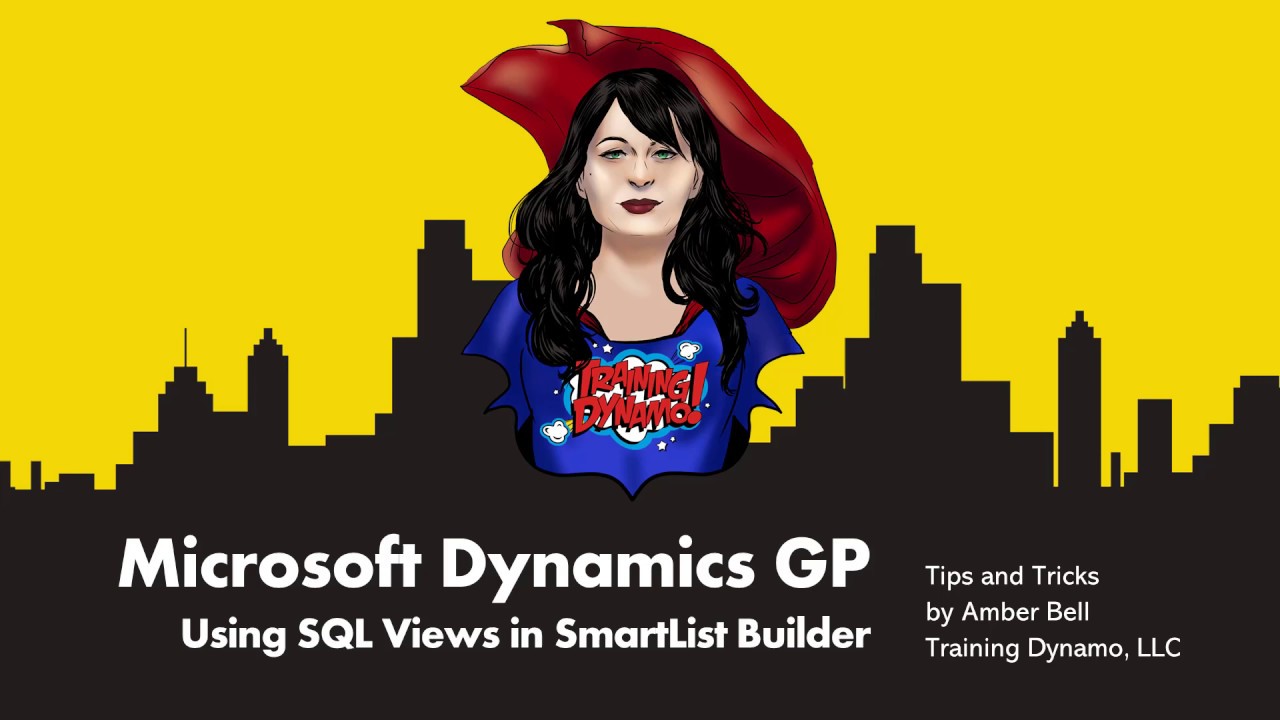Microsoft Dynamics GP - Using SQL Views in SmartList Builder - YouTube