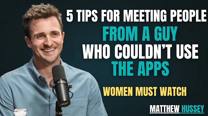 🔥“5 Tips for Meeting People (From a Guy Who Couldn’t Use the Apps) | Matthew Hussey Motivation”🔥