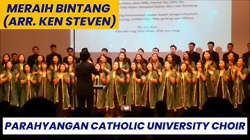 MERAIH BINTANG (ARR. KEN STEVEN) - PARAHYANGAN CATHOLIC UNIVERSITY CHOIR